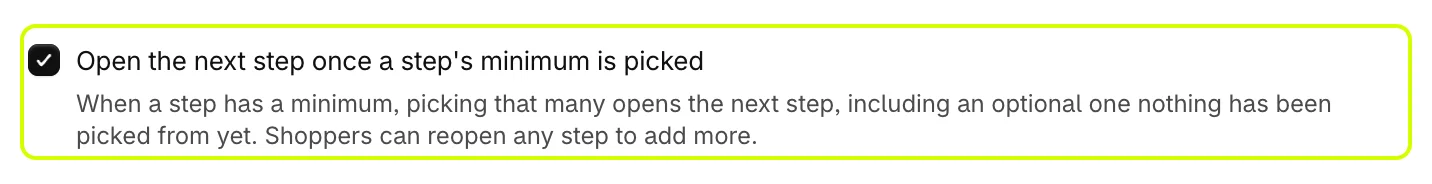 The option that opens the next step once a step's minimum is picked