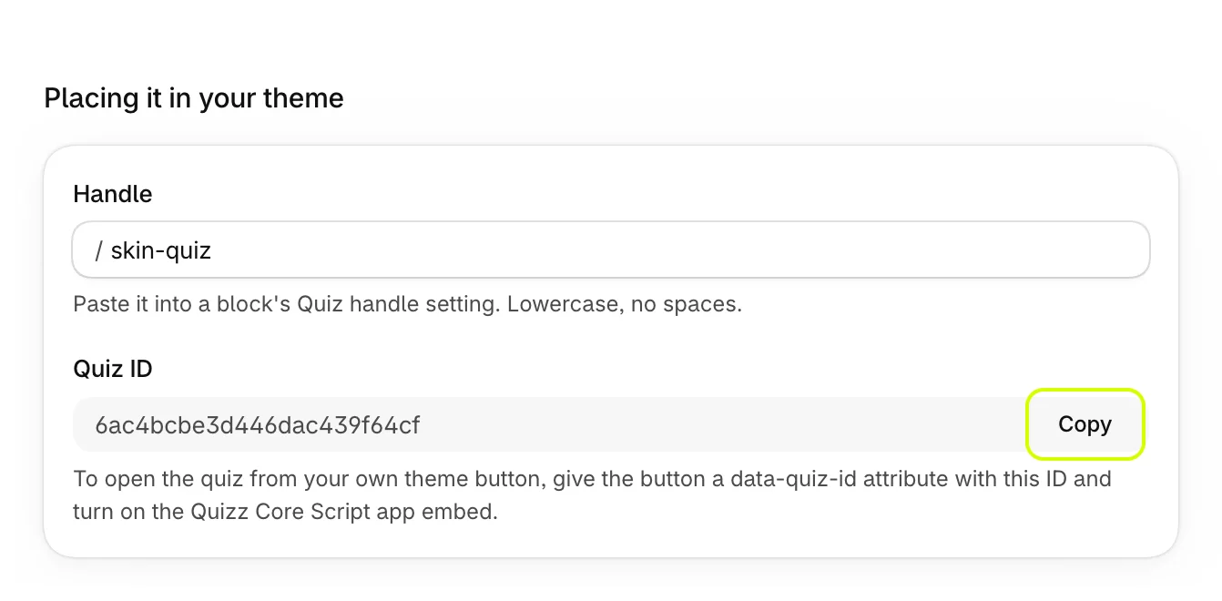 Placing it in your theme, with Copy highlighted next to the Quiz ID