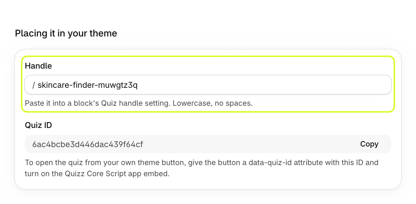 Placing it in your theme, with Handle highlighted and the Quiz ID below
