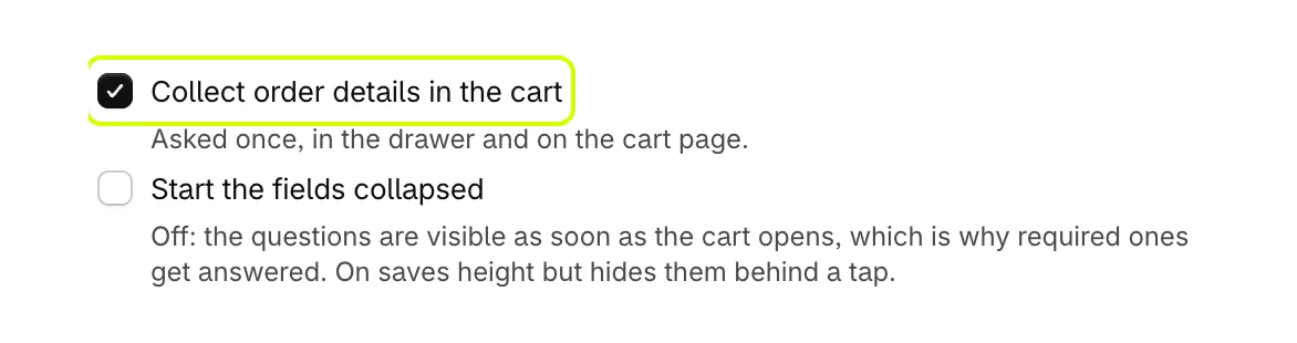 Collect order details in the cart turned on, and Start the fields collapsed