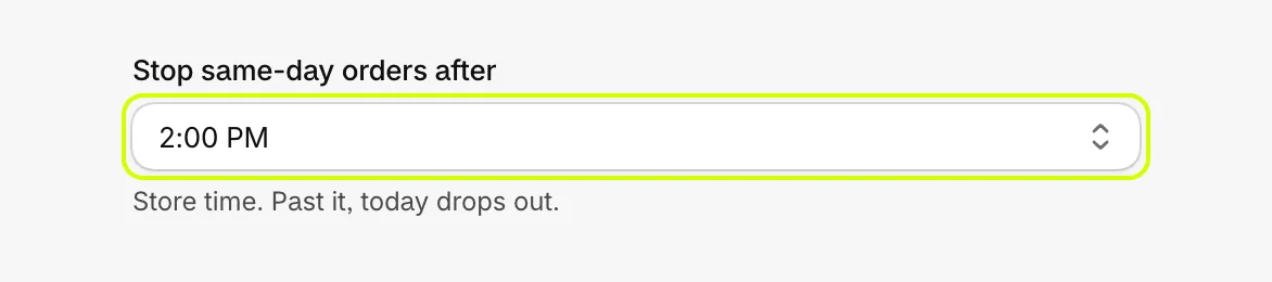 Stop same-day orders after set to 2:00 PM